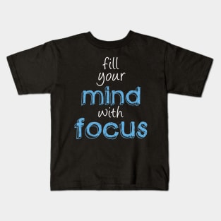 Mindset and Focus Kids T-Shirt